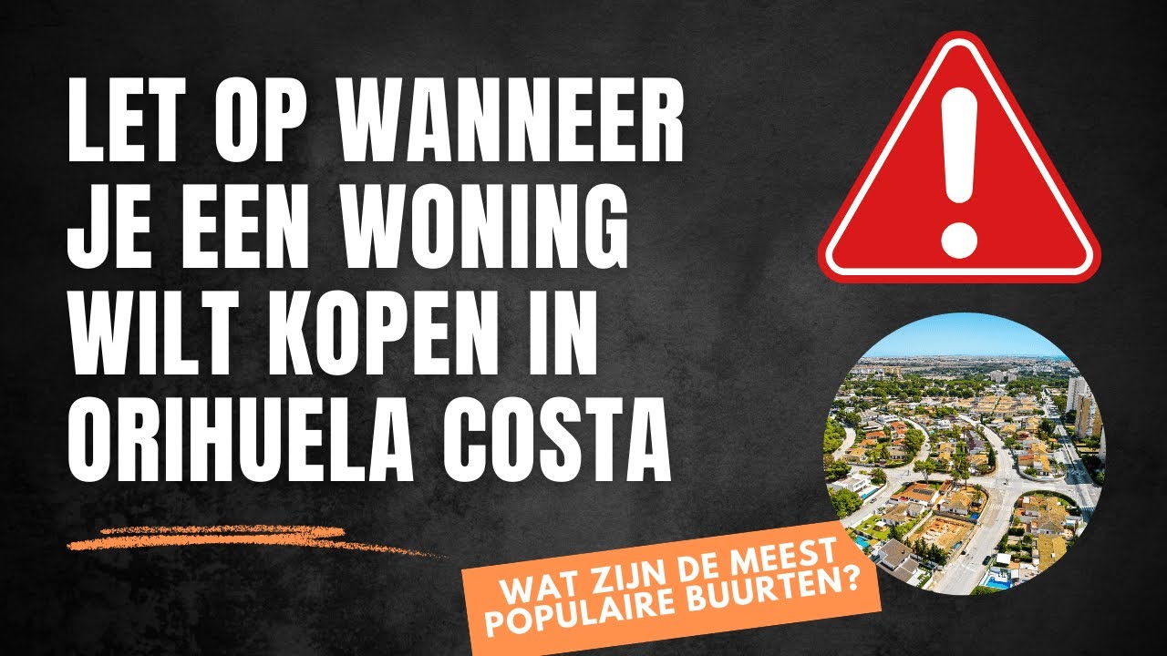 Ontdek de meest populaire buurten van Orihuela Costa: Wat je moet weten voor je koopt! 🌞🏡