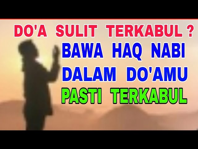 Sebut Haq-nya Nabi Muhammad ﷺ Dalam Do'a-mu - Terkabul Seketika class=