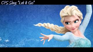 Let It Go (CPS Sings) @cutiepieSpecter