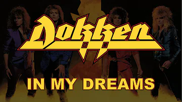 Dokken - In My Dreams (Lyrics) Official Remaster