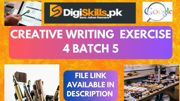 Creative Writing  Exercise 4 batch 5 | DigiSkills Batch 5 | creative writing exercise Muhammad Abbas