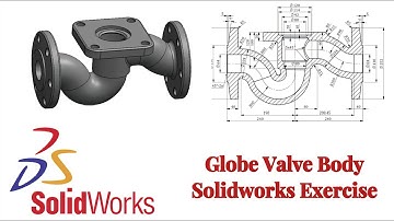 Globe Valve Body-SolidWorks Tutorial (Solidworks Exercise 97)