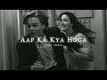 Aapka kya hoga   slowed  rewerv   k2r lofi  