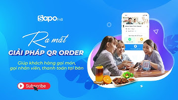 QR Order trên Sapo FNB | Giải pháp gọi món tại bàn giúp quán tiết kiệm tối đa nguồn nhân lực