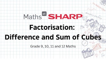 Factorisation: The Sum and Difference of Cubes