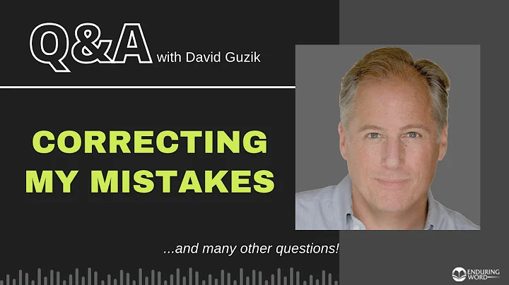 Correcting My Mistakes - LIVE Q&A for January 6, 2022
