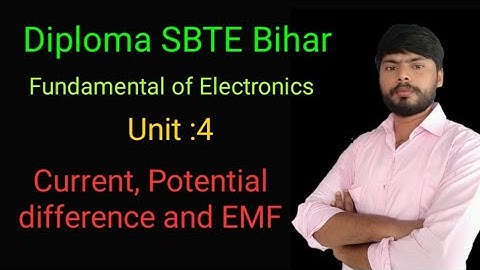 SBTE Bihar Polytechnic| FOE|FEE| Unit 4 | Electric Circuit| Current, Potential difference and EMF |