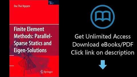 Finite Element Methods:: Parallel-Sparse Statics and Eigen-Solutions