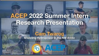 2022 ACEP Summer Internship Final Presentation - Cam Twarog