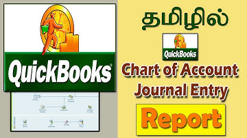 Quickbooks ~ Chart of Accounts, Journal Entry and Report in Tamil | Part 1