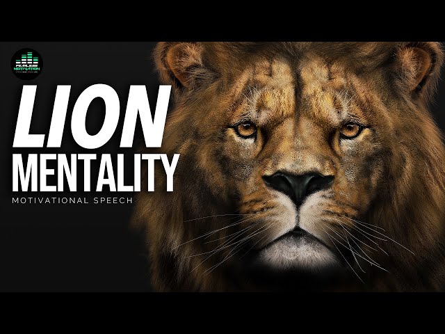 LION MENTALITY (Powerful Motivational Speech) class=