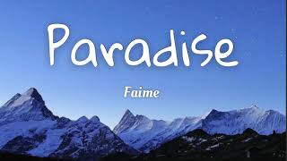 Faime - Paradise (Lyrics)