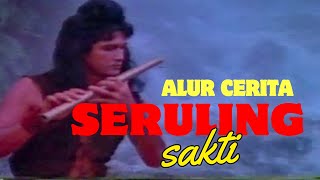 Review Film SERULING SAKTI (1983) HARRY CAPRI. Alur cerita