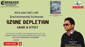 Ozone Depletion - Cause & Effect |UGC NET Environmental Sciences | Best online coaching by CATALYST