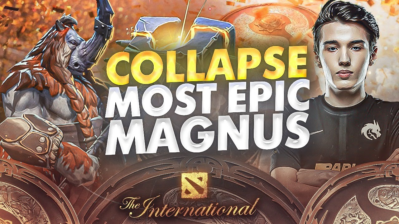World's BEST Magnus in Dota 2 - Collapse MOST EPIC Magnus Plays of TI10