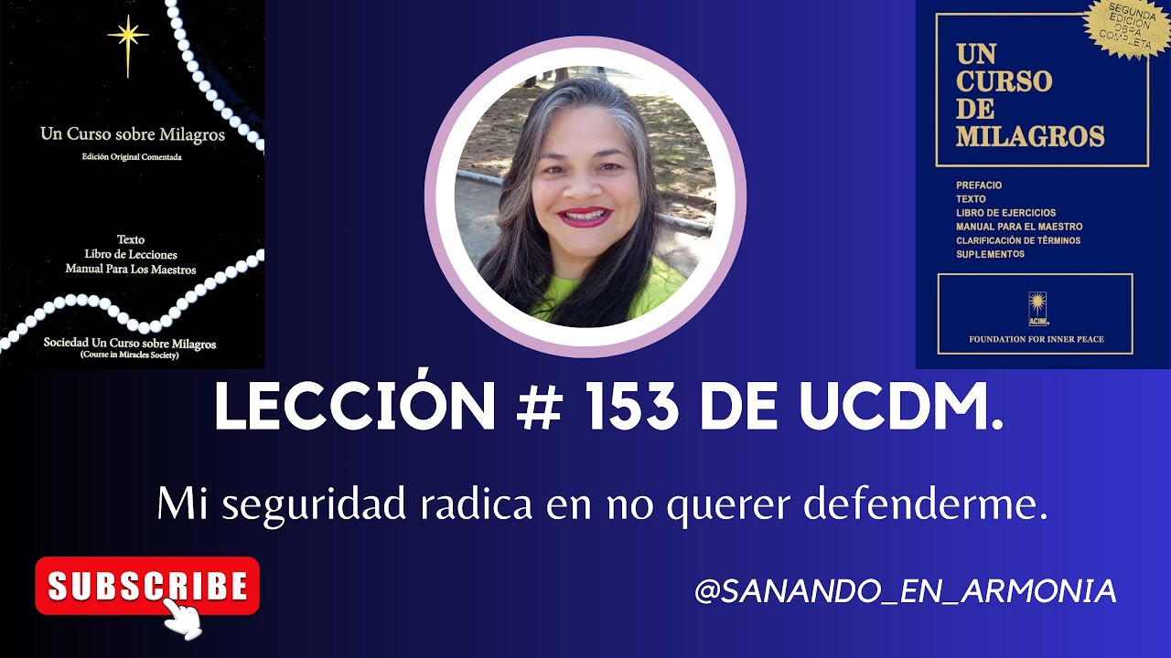 Lección 153 de Un Curso Sobre Milagros - YouTube