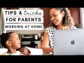 HOW TO WORK AT HOME WITH KIDS! Six Tips For Parents Working From Home