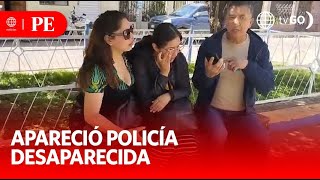 Apareció en el Cusco la policía reportada como desaparecida | Primera Edición | Noticias Perú