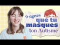 9 signes que tu caches ton autisme sans mme le savoir 