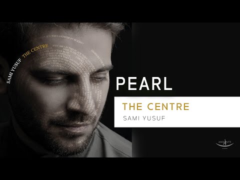 Sami Yusuf - Pearl (Lyric Video)