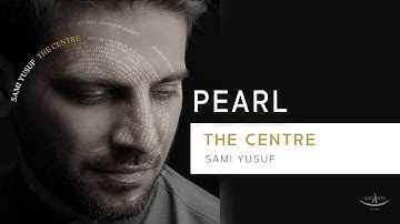 Sami Yusuf - Pearl (Lyric Video) #worldmusic