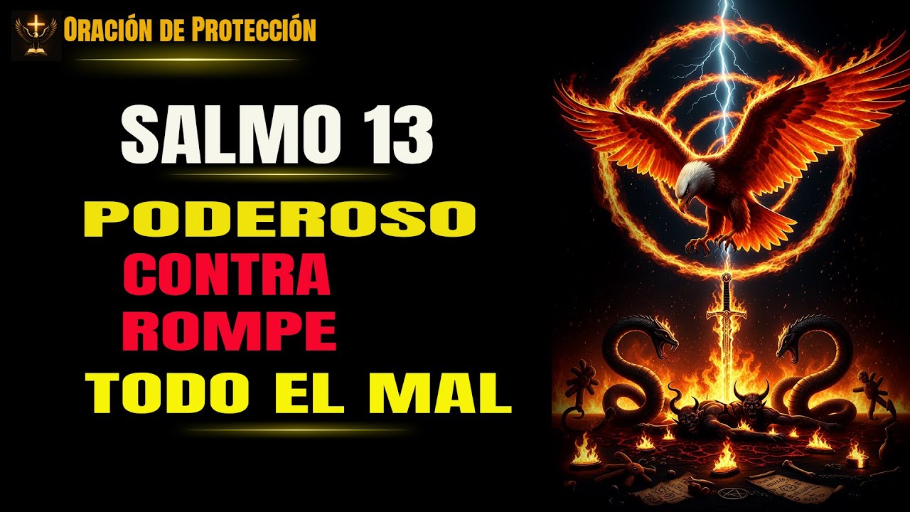 🔥SALMO 13: PODEROSO CONTRA ENVIDIA, ENEMIGOS, BRUJERÍA, BLOQUEOS Y MALDICIONES—¡¡ROMPE TODO EL MAL!