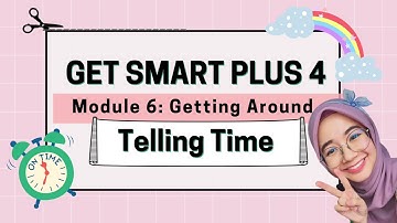 Get Smart Plus 4 Page 60 & 61 | Module 6 Getting Around | Telling Time