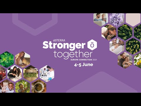 Get Ready for Stronger Together | doTERRA Europe Connection 2021