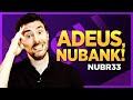 ADEUS NUBANK! O que fazer com sua NUBR33? BDRs X Investir nos EUA