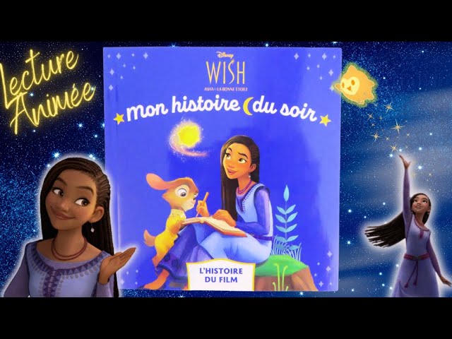 Mon histoire à écouter : Wish, Asha et la bonne étoile : l'histoire du film  : Disney - 2017236098 - Livres pour enfants dès 3 ans