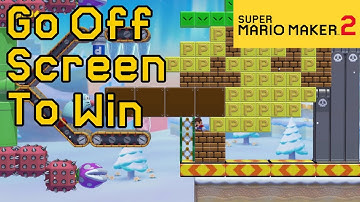Super Mario Maker 2 - Go Off Screen To Win