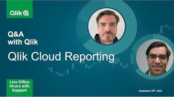 Q&A with Qlik: Qlik Cloud Reporting