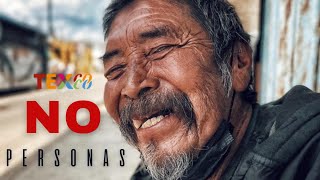 NO PERSONAS / Documental la indigencia en Texcoco