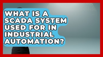 What Is a SCADA System Used For in Industrial Automation? | Industrial Tech Insights News