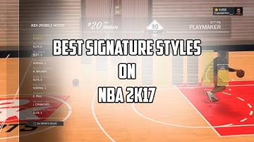 NBA 2K17 | ULTIMATE DRIBBLE TUTORIAL FOR BEGINNERS! THE BEST SIGNATURE STYLES REVEALED (Part 1)