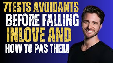 7 Tests Avoidants Do Before Falling in Love and How To Pass Them – Matthew Hussey