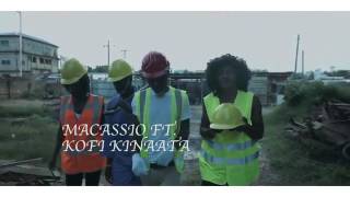 Maccasio ft Kofi Kinaata –WORK