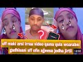 Uff Maki Arsi Irraa Video Qama Qula Woarabni Gadhisani Uff Ofin Ajjeesa Jedha Jirtii 
