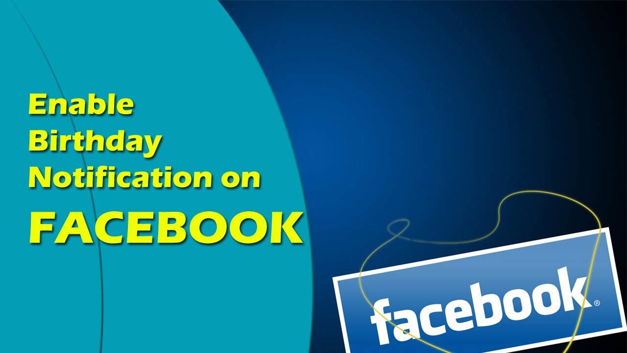How To Enable Facebook Birthday Notification How To Facebook Birthday How To Enable Facebook Birthday Notification How To Facebook Birthday