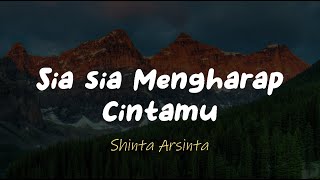 Shinta Arsinta || Sia sia Mengharap Cintamu LIRIK  #73