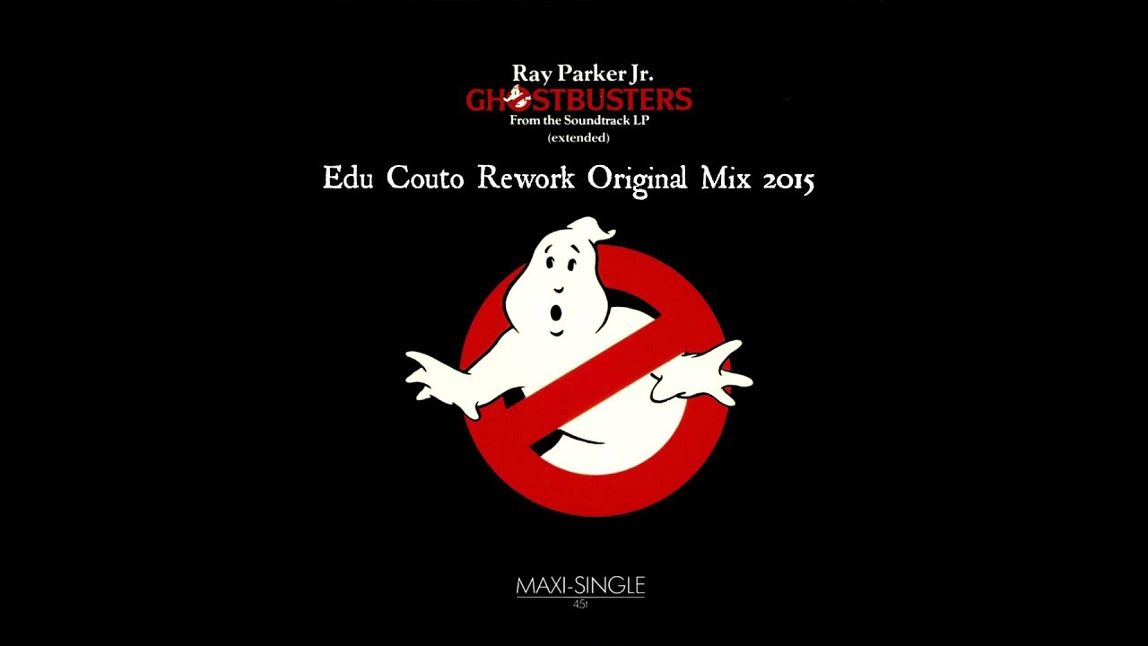 Ray Parker Jr - Ghostbusters (Edu Couto Rework Remix)