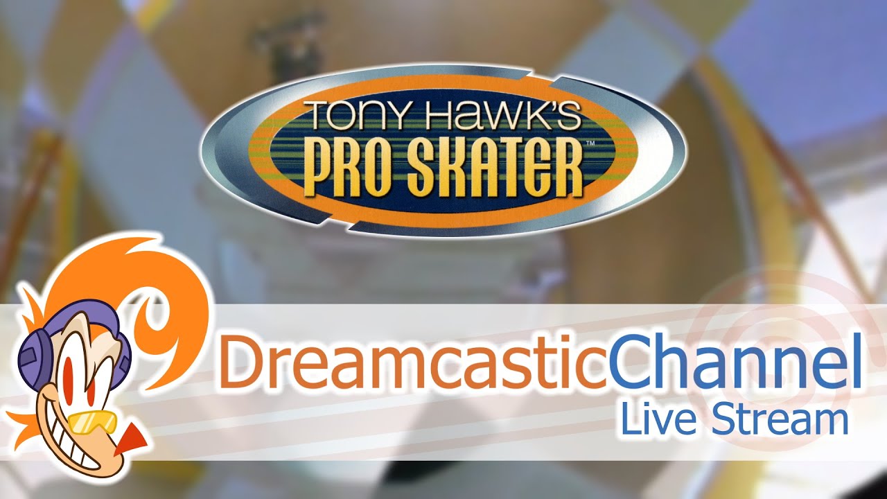 Tony Hawk's Pro Skater (Dreamcast) Live Stream 8/24/2022 YouTube