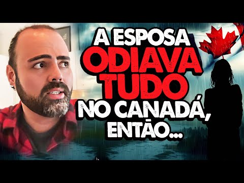 Foram CASADOS para o Canadá e SE SEPARARAM - Depoimento Real