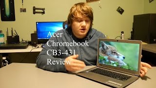 Acer CB3-431 Chromebook Review