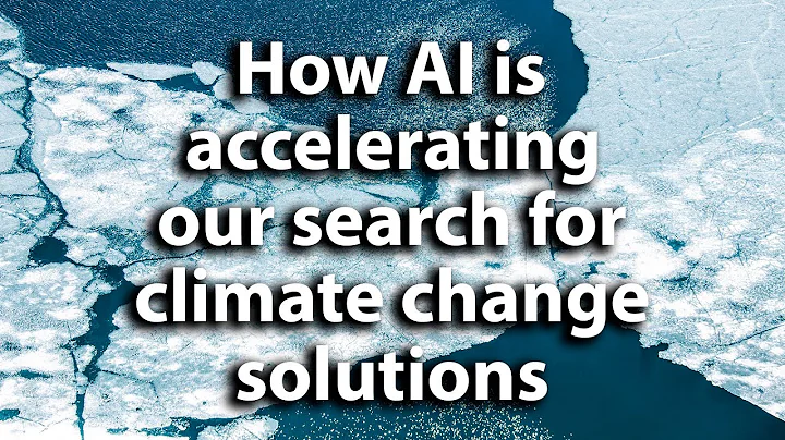 How AI is speeding up our search for climate change solutions