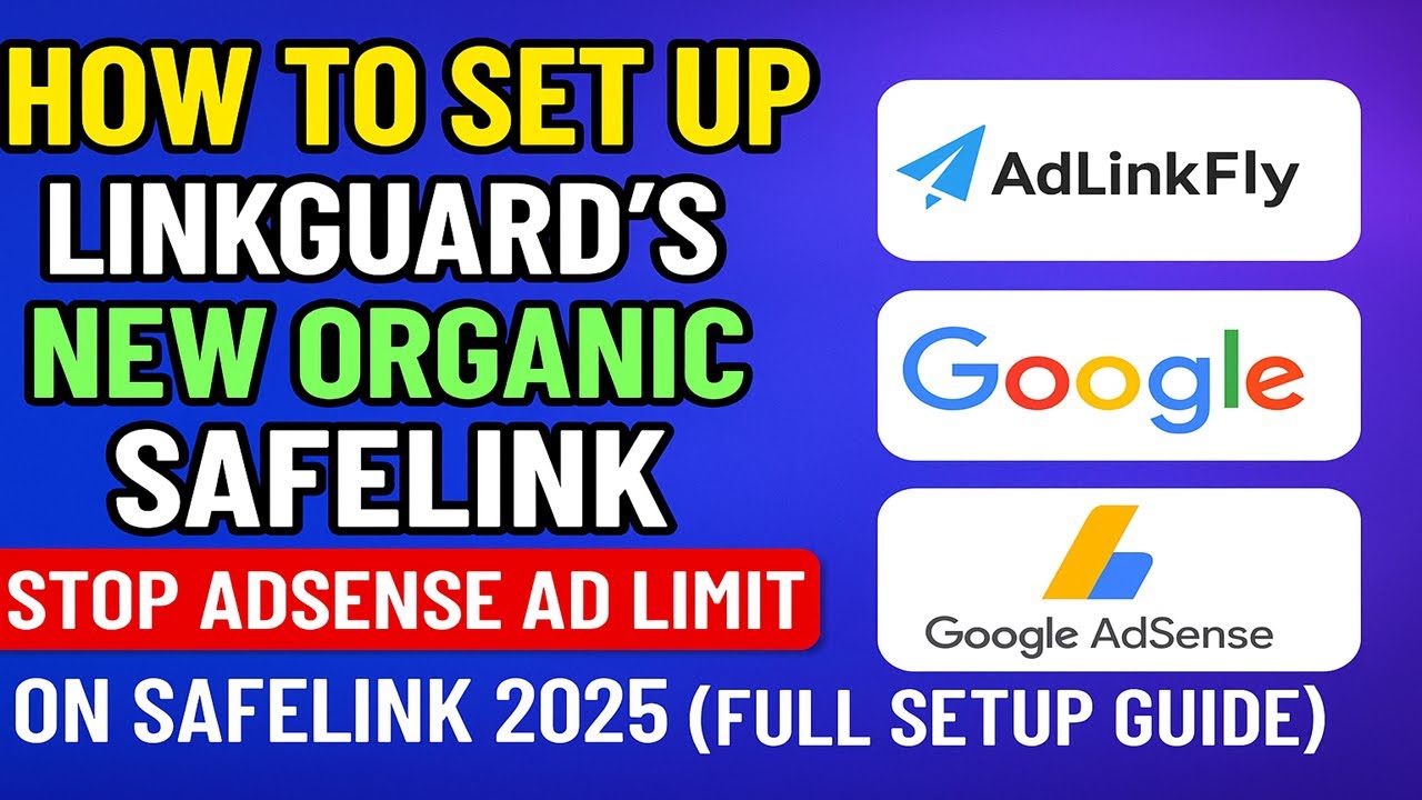 How to Set Up LinkGuard’s New Organic SafeLink | Stop AdSense Ad Limit on SafeLink 2025 (Full Setup)