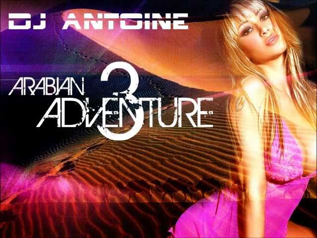 Dj Antoine - Arabian Adventure 3