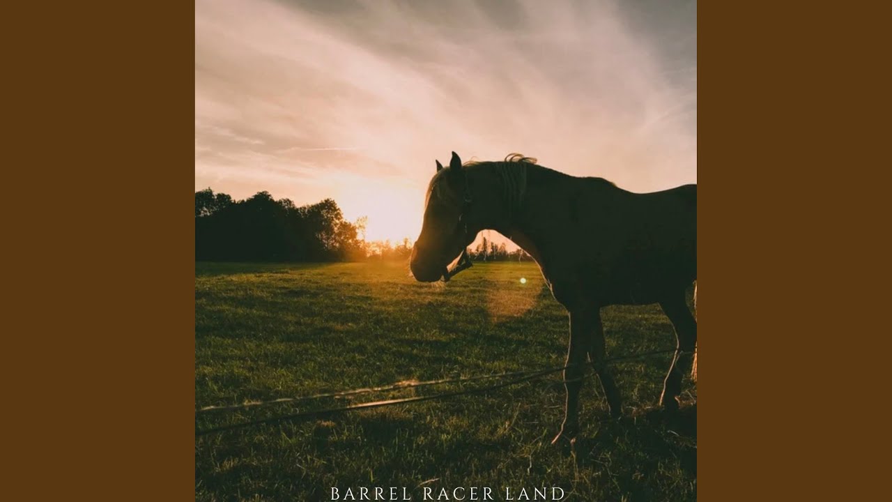 Barrel Racer Land YouTube