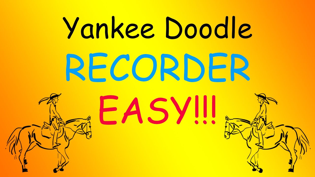 Yankee Doodle Recorder Easy Youtube