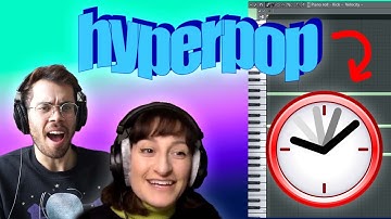 We Made a HYPERPOP Song in 1 HOUR